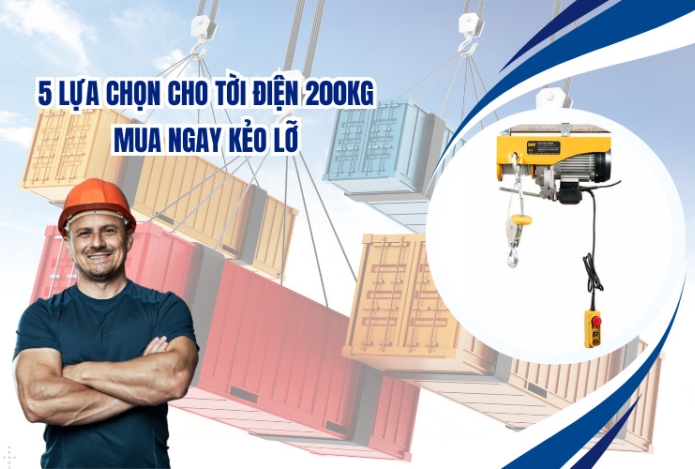 5 lựa chọn cho tời điện 200kg, mua ngay kẻo lỡ