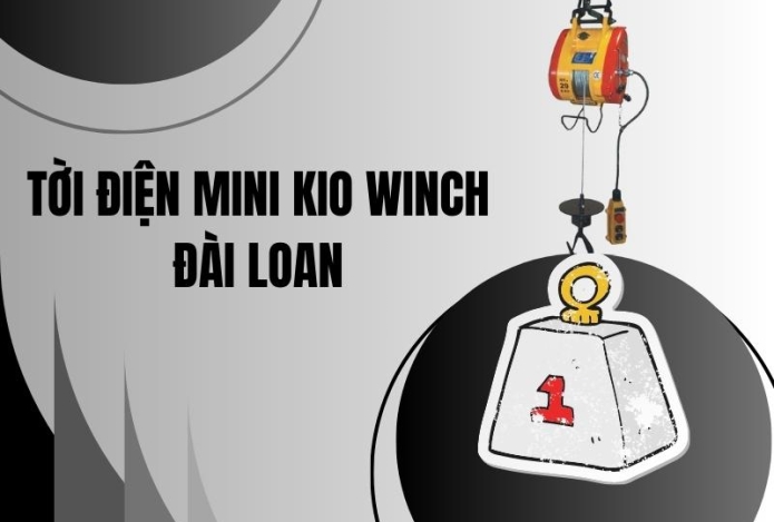 Đặc điểm và đánh giá tời điện mini Kio Winch Đài Loan