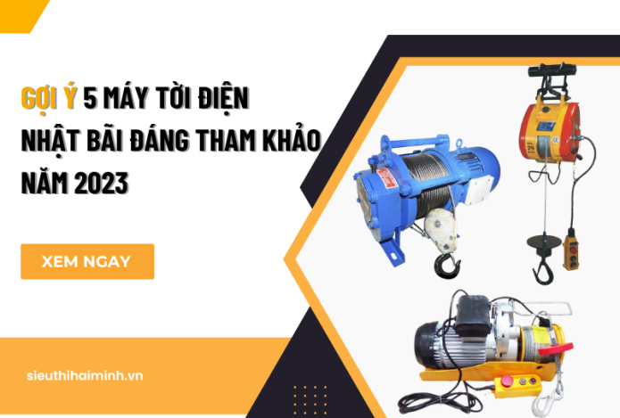 Gợi ý 5 máy tời điện Nhật Bãi đáng tham khảo năm 2023