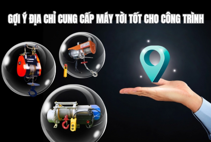Gợi ý địa chỉ cung cấp máy tời tốt cho công trình