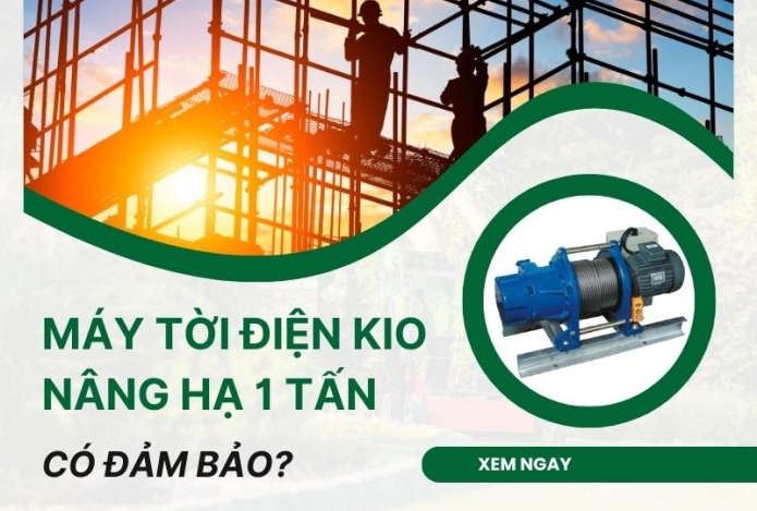Máy Tời Điện KIO Nâng Hạ 1 Tấn Có Đảm Bảo Chất Lượng?