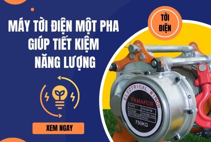 Máy tời điện 1 pha nâng cao hiệu quả công việc