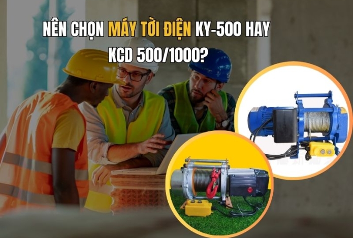 Nên Chọn Máy Tời Điện KY-500 Hay KCD 500/1000