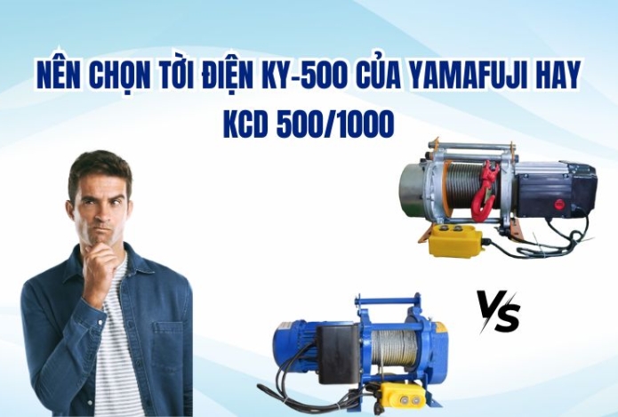 Nên Chọn Tời Điện KY-500 của Yamafuji hay KCD 500/1000