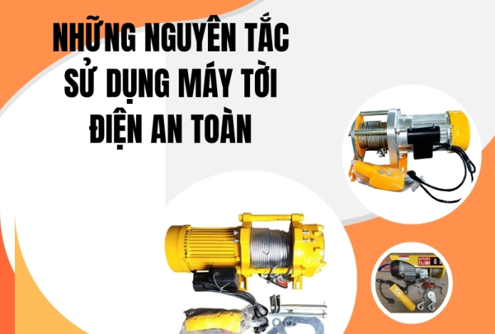 Những nguyên tắc sử dụng máy tời điện an toàn
