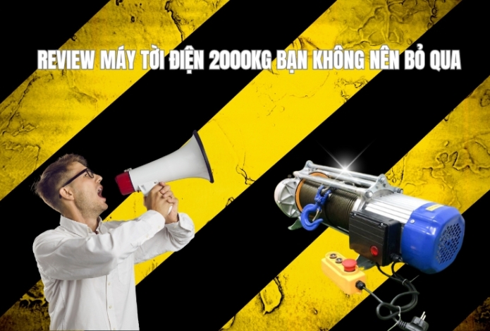 Review Máy Tời Điện 2000kg Bạn Không Nên Bỏ Qua