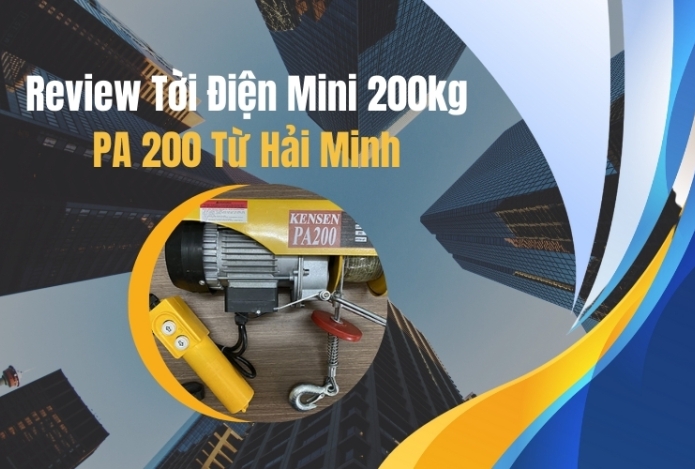 Review Tời Điện Mini 200kg PA 200 Từ Hải Minh