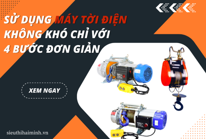Sử Dụng Máy Tời Điện Không Khó Chỉ Với 4 Bước Đơn Giản