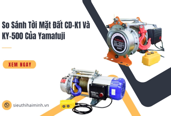 So Sánh Tời Mặt Đất Cd-K1 Và Ky-500 Của Yamafuji