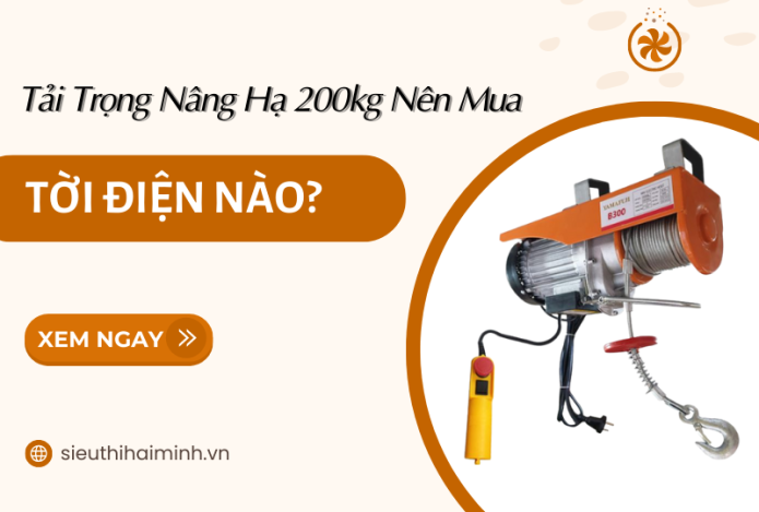 Tải Trọng Nâng Hạ 200kg Thì Nên Mua Tời Điện Nào?