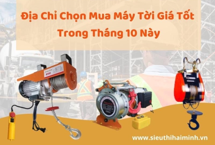 Tháng 10 này chọn mua máy tời nào để được giá tốt