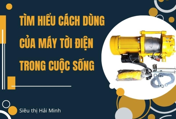 Tìm Hiểu Cách Dùng Của Máy Tời Điện Trong Cuộc Sống