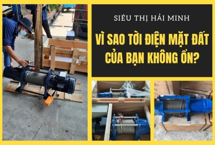 Vì Sao Tời Điện Mặt Đất Của Bạn Không Ổn? Cách Khắc Phục