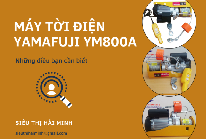 Máy tời điện Yamafuji YM800A và những điều bạn cần biết