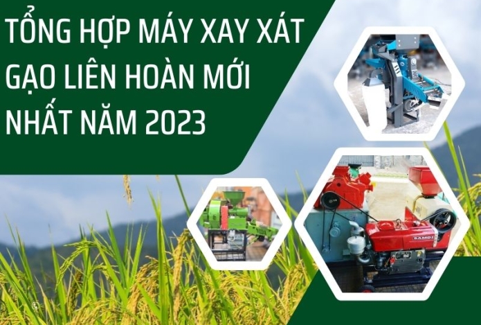 Tổng hợp máy xay xát gạo liên hoàn mới nhất năm 2023
