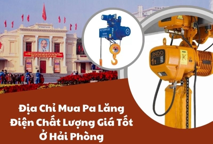 Địa Chỉ Mua Pa Lăng Điện Chất Lượng Giá Tốt Ở Hải Phòng