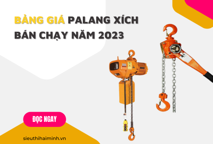 Bảng giá palang xích bán chạy năm 2023