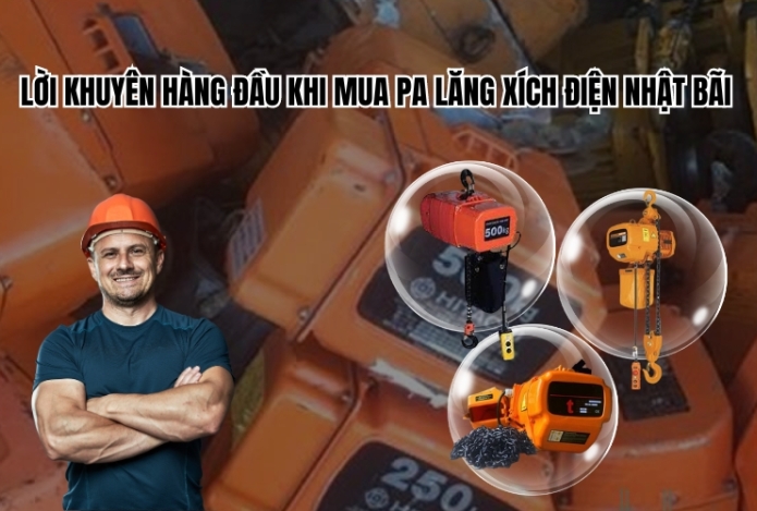 Lời khuyên hàng đầu khi mua pa lăng xích điện Nhật bãi