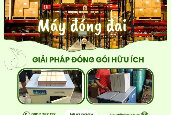 Máy đóng đai - thiết bị gia tăng hiệu quả hoạt động sản xuất  