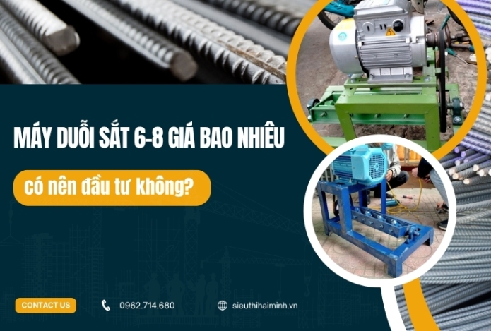 Máy duỗi sắt 6-8 giá bao nhiêu, có nên đầu tư không?