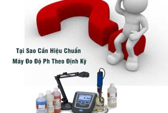 Tại Sao Cần Hiệu Chuẩn Cho Máy Đo Độ Ph Theo Định Kỳ