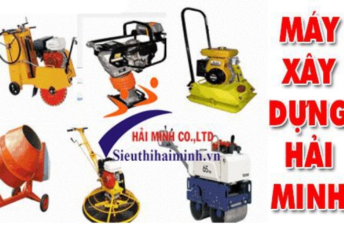 SIÊU THỊ HẢI MINH - ĐIỂM ĐẾN HÀNG ĐẦU MUA MÁY XÂY DỰNG