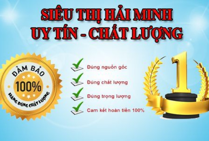 SIÊU THỊ HẢI MINH – ĐỊA CHỈ BÁN HÀNG UY TÍN HÀNG ĐẦU CẢ NƯỚC