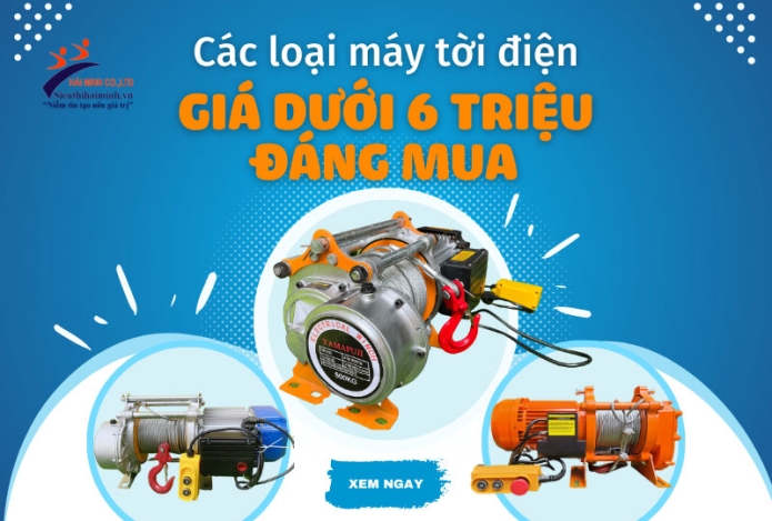 Các loại máy tời điện giá dưới 6 triệu đáng mua