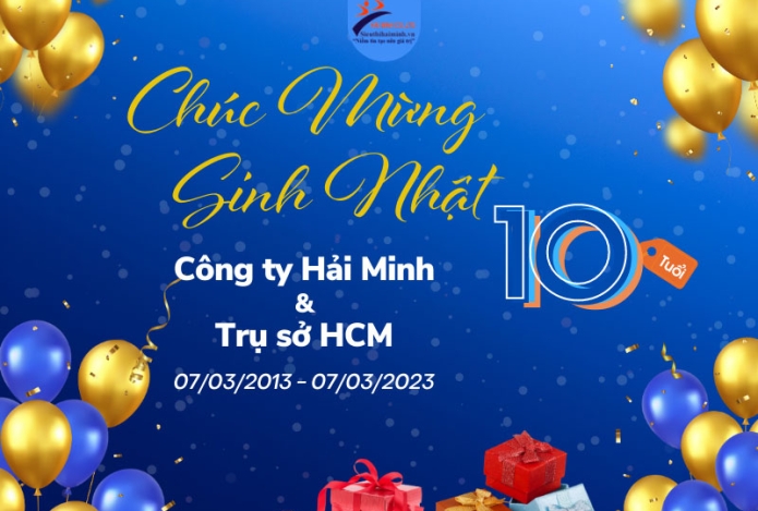 Chúc mừng sinh nhật Công ty Hải Minh & Trụ sở Hồ Chí Minh tròn 10 tuổi