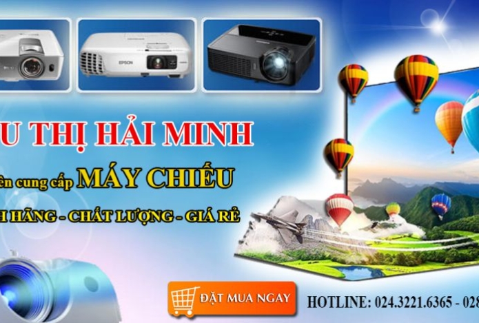 SIÊU THỊ HẢI MINH - ĐỊA CHỈ SỐ MỘT CUNG CẤP MÁY CHIẾU CHÍNH HÃNG GIÁ RẺ