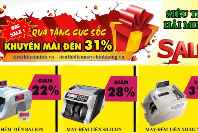 “SALE KHỦNG” LÊN TỚI 31% KHI MUA MÁY ĐẾM TIỀN TẠI ĐIỆN MÁY HẢI MINH