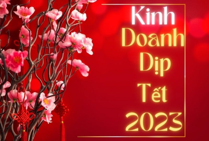 Tết 2023 kinh doanh gì lãi tiềm năng nhất?