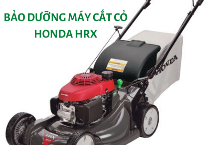 Duy trì máy cắt cỏ Honda HRX của bạn được bền lâu