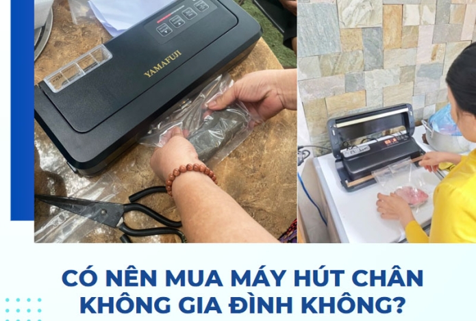 Có nên mua máy hút chân không gia đình không?