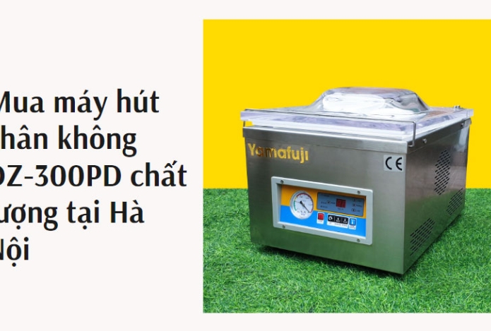 Mua máy hút chân không DZ-300PD chất lượng tại Hà Nội
