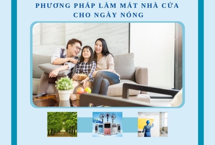 Phương pháp làm mát nhà cửa cho những ngày nóng nực.