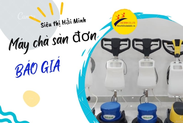 Báo giá máy chà sàn đơn bản đầy đủ 2023
