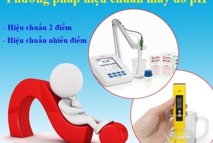 [CHIA SẺ] Các phương pháp hiệu chuẩn máy đo pH
