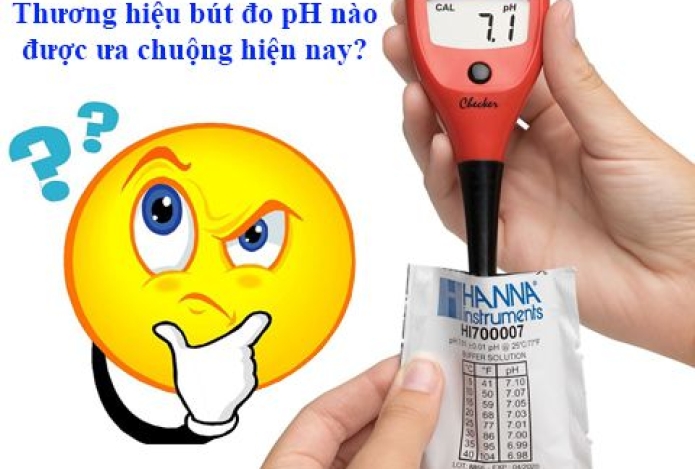 Thương hiệu bút đo pH nào được ưa chuộng hiện nay?
