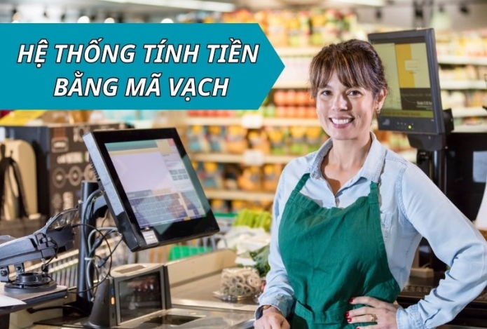 Hệ thống tính tiền bằng mã vạch bao gồm những thiết bị nào?