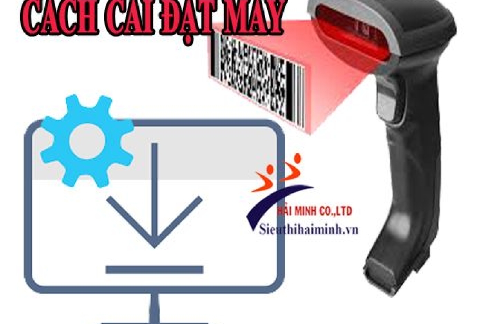 Hướng dẫn cài đặt máy quét mã vạch