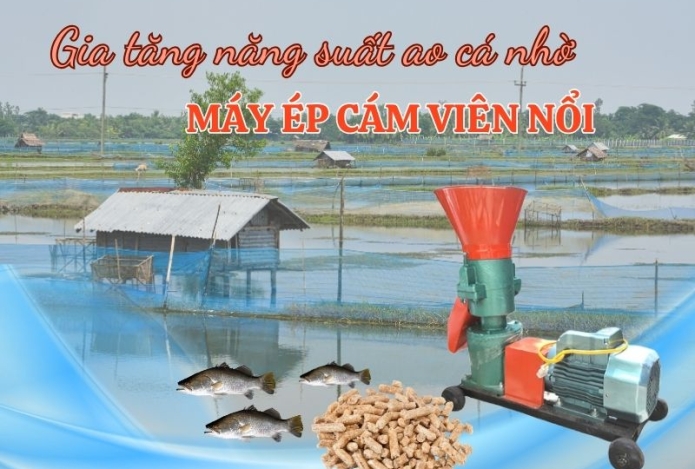 Gia tăng năng suất ao cá nhờ máy ép cám viên nổi