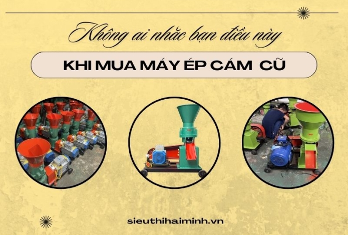Không ai nhắc bạn điều này khi bạn mua máy ép cám viên cũ đâu!