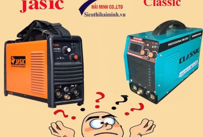 Máy hàn tig Jasic và Classic loại nào tốt hơn