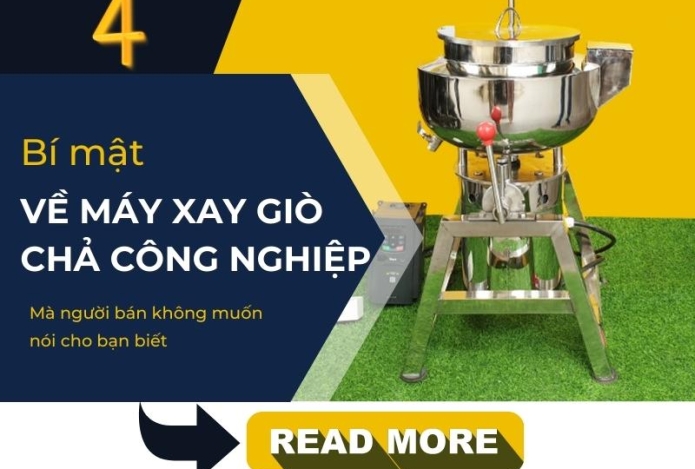 4 bí mật về máy xay giò chả công nghiệp mà người bán KHÔNG nói với bạn