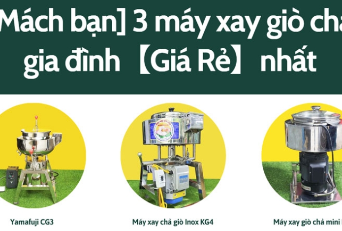 [Mách bạn] 3 máy xay giò chả gia đình【Giá Rẻ】nhất
