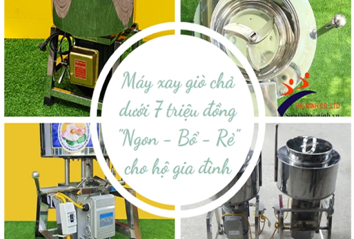 Máy xay giò chả dưới 7 triệu đồng 