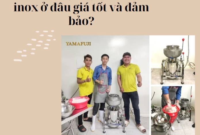Mua máy xay giò chả inox ở đâu giá tốt và đảm bảo?