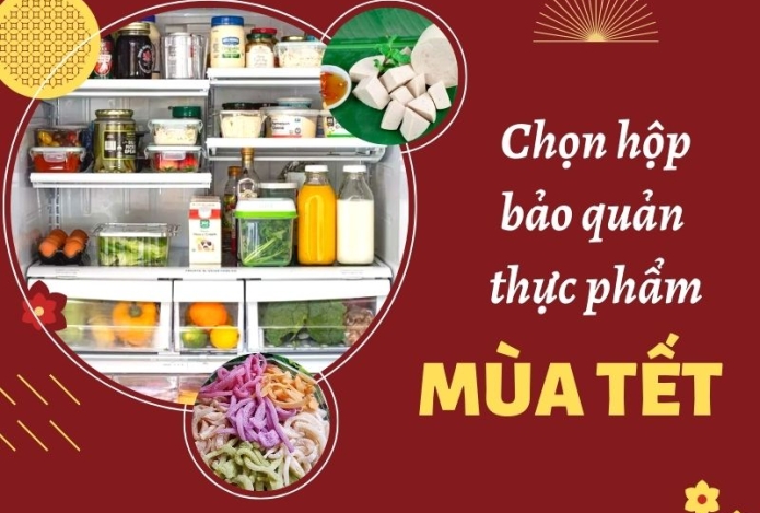 Cách chọn túi/hộp đựng bảo quản thực phẩm mùa Tết