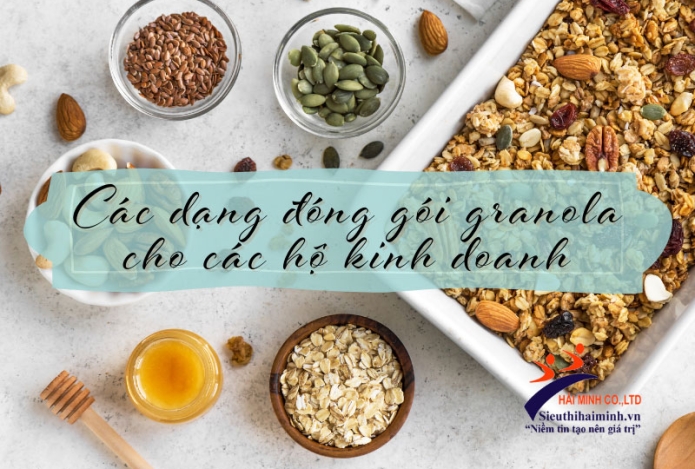 Các dạng đóng gói Granola cho các hộ kinh doanh